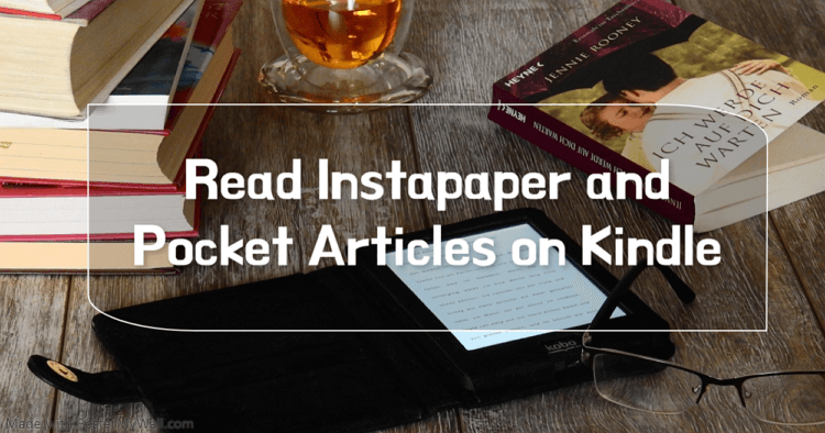 read instapaper and pocket on kindle