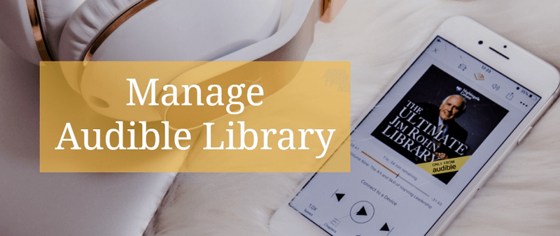 manage audible library